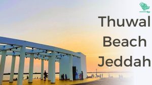 Thuwal Beach Jeddah- saudiscoop