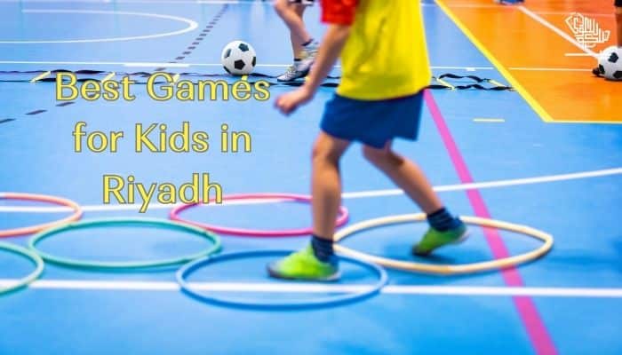 Best Games for Kids in Riyadh KSA