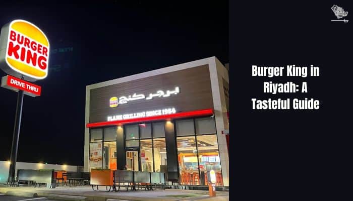 Burger king in Riyadh ksa