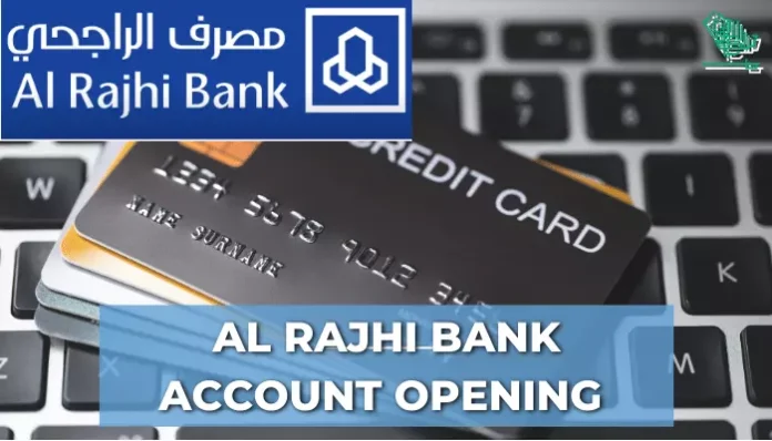 Al-Rajhi Online Banking: How To Open A New Bank Account