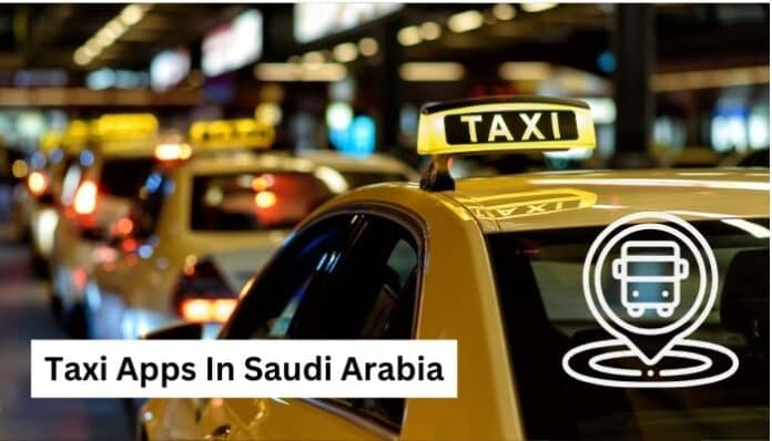 Top Taxi Apps In Saudi Arabia