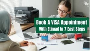 Book Etimad Visa Appointment with Ease