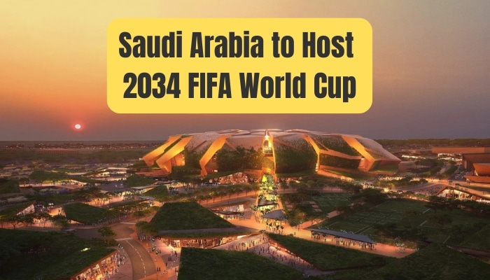 Saudi Arabia to Host 2034 FIFA World Cup