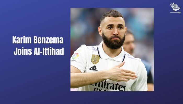 Karim Benzema Joins Al Ittehad